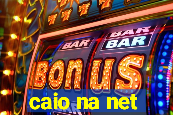 caio na net